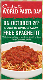 Free Spaghetti at Bucca di Beppo 10/26 Only