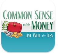 Reminder: Download the Common Sense with Money App for Android and Apple Devices