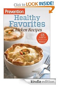 Free Kindle and Nook Book: Prevention Healthy Favorites: Chicken Recipes: 48 Easy and Delicious Meals!