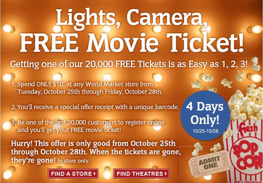 Free Movie Ticket with Purchase at World Market