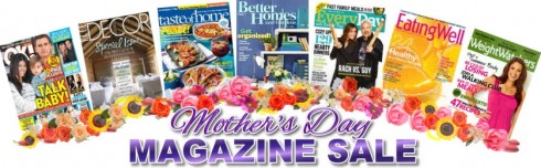 Mother’s Day Magazine Sale – Magazine Titles as low as $3.99 per Year
