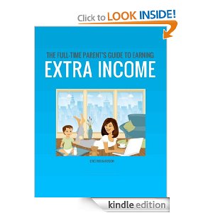 Free Kindle Book: The Full-Time Parent’s Guide To Earning Extra Income