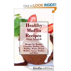 Free Kindle Book: Healthy Muffin Recipes