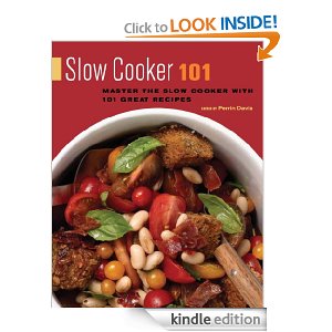 Free Kindle Book| Slow Cooker 101: Master the Slow Cooker with 101 Great Recipes