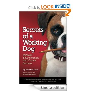 Free Kindle Book: Secrets of a Working Dog – Unleash Your Potential and Create Success ($19.95 value)