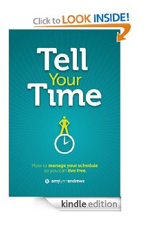 Free Kindle Book: Tell Your Time – How to Manage Your Schedule So You Can Live Free