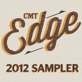 CMT Edge 2012 MP3 Sampler