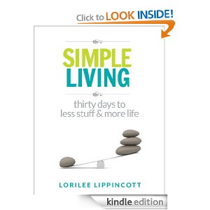 Free Kindle Book: Simple Living – 30 days to less stuff and more life