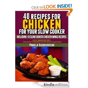 Free Kindle Book | 40 Recipes For Chicken For Your Slow Cooker