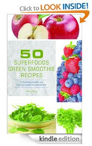 Free Kindle Book: 50 Superfoods Green Smoothie Recipes