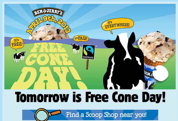 Ben and Jerry’s FREE Cone Day (4/9)