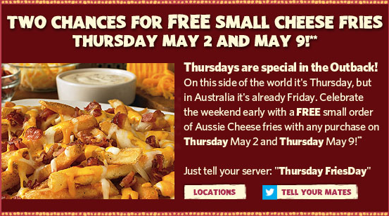 FREE Small Order of Cheese Fries at Outback May 9th Plus Entree Printable Coupons