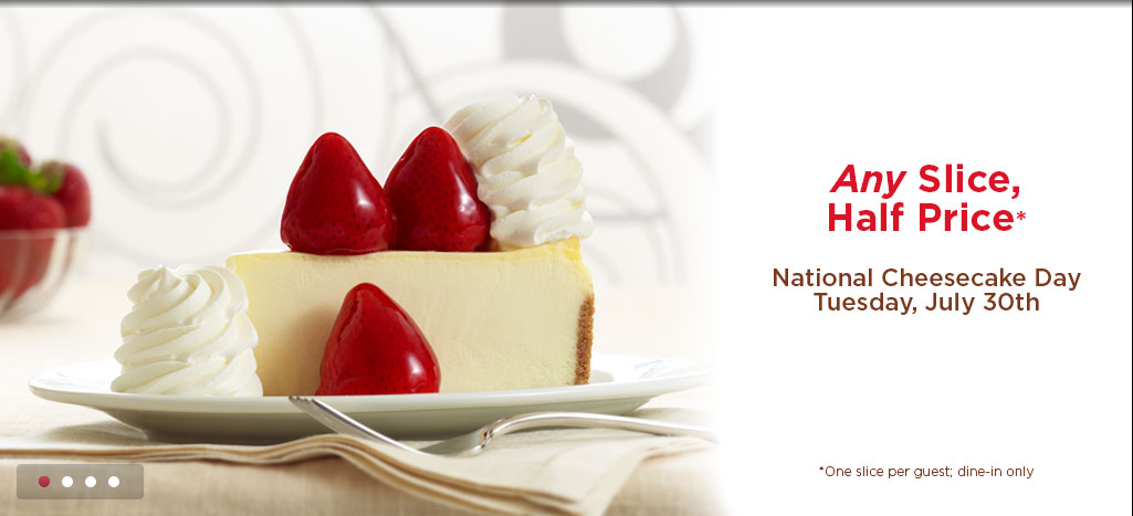 National Cheesecake Day – Half off Cheesecake July 30th