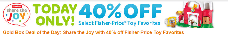 Gold Box Deal: 40% Off Fisher-Price Toy Favorites (Today Only)