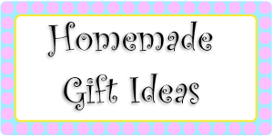 Cheap Homemade Gift Ideas