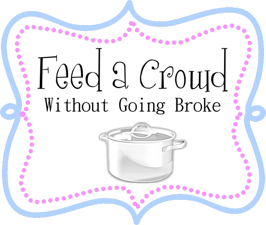 Feed a Crowd Without Going Broke
