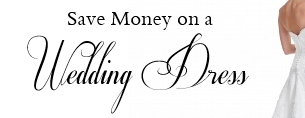 6 Ways to Save Money on a Wedding Dress