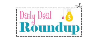 Daily Deal Roundup