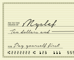 Tips For How to Pay Yourself First Tips For How to Pay Yourself First