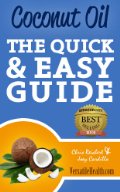 Coconut Oil: The Quick & Easy Guide – Kindle Edition – FREE!