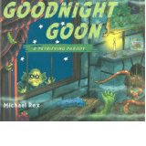 Goodnight Goon: A Petrifying Parody – $11.90!