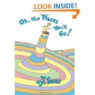 Oh, The Places You’ll Go! by Dr. Seuss – $10.00!