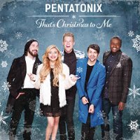That’s Christmas To Me by Pentatonix – MP3 Download – $5.99!