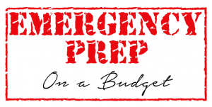 Emergency Prep on a Budget Emergency Prep on a Budget
