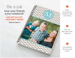 Give a Friend a FREE Custom Photo Notebook and Get $10 Off your Next Shutterfly Order!