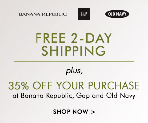 Free 2-day shipping plus 35% off your purchase at Old Navy, Banana Republic and Gap
