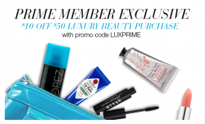 $10 off $50 Luxury Beauty Purchase for Prime Members!