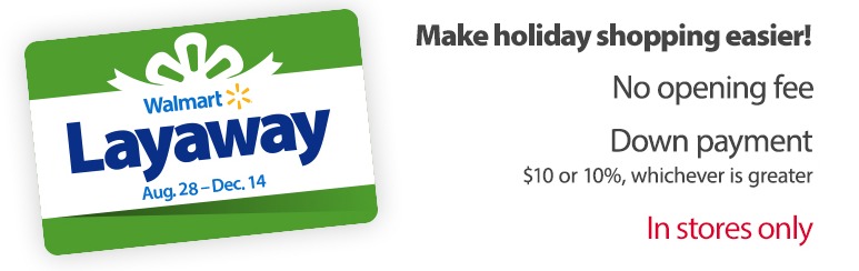 Walmart Layaway is Back for 2015 Holiday Season! Walmart Layaway is Back for 2015 Holiday Season!