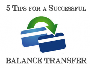 5 Tips for a Successful Balance Transfer
