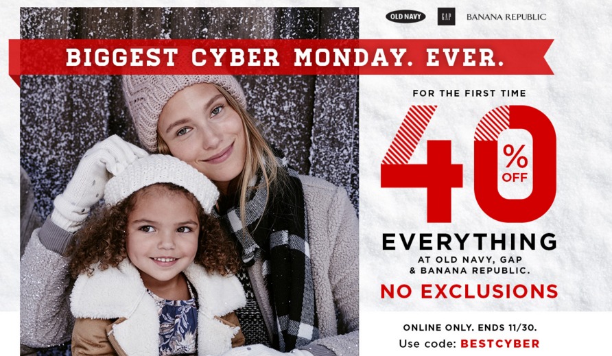 Old Navy Cyber Monday 40% Off EVERYTHING With Code! (Also GAP and Banana Republic) Old Navy Cyber Monday 40% Off EVERYTHING With Code! (Also GAP and Banana Republic)