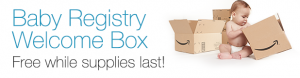 Free Baby Welcome Box with Registry Sign Up & First $10 Spent!