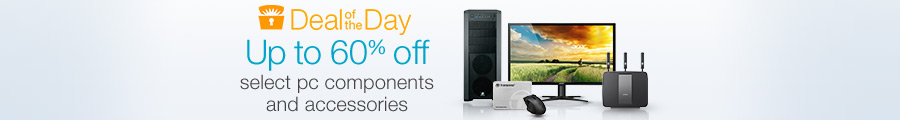 DEAL OF THE DAY – Up to 60% Off Select Computer Components and Accessories!