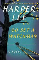 Remembering Harper Lee… Go Set a Watchman: A Novel – $15.00!