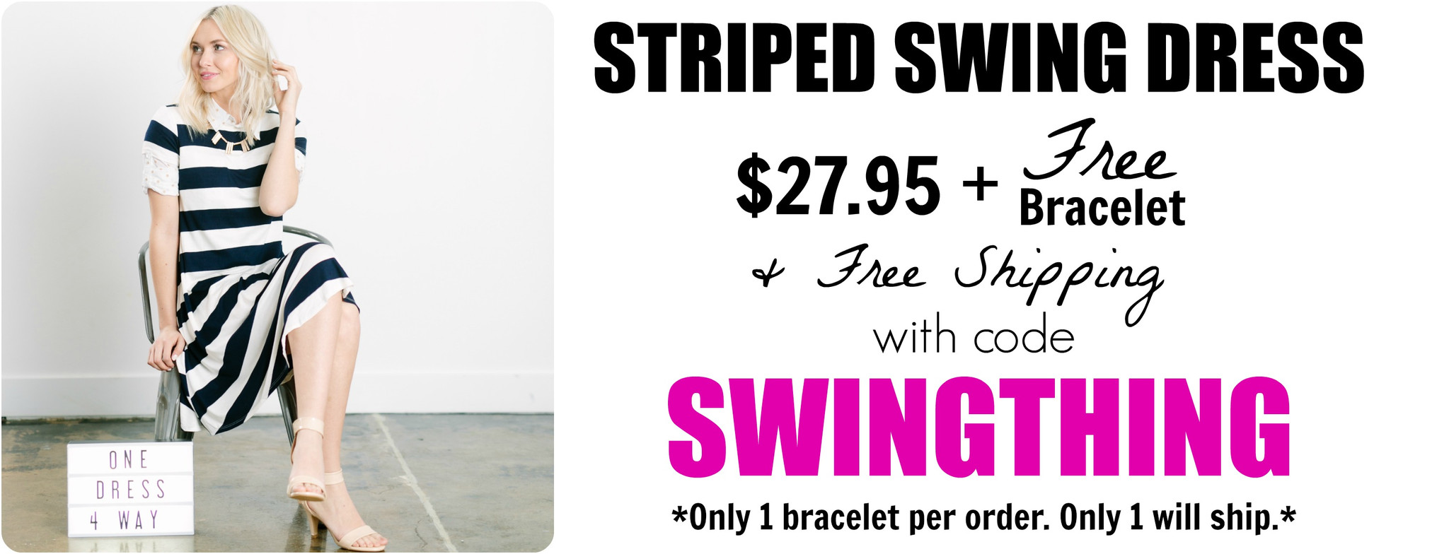 Striped Swing Dress Only $27.95 + Free Bracelet + Free Shipping! Striped Swing Dress Only $27.95 + Free Bracelet + Free Shipping!