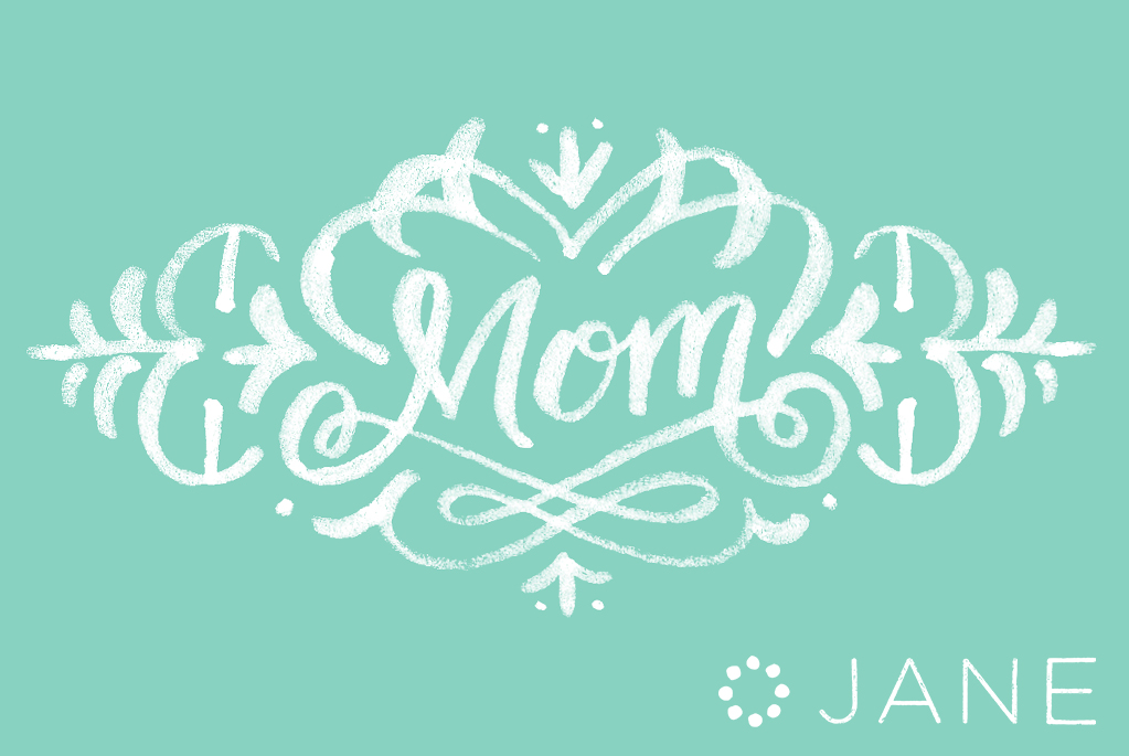 Give the gift of Jane – a Jane Gift Card for Mother’s Day!