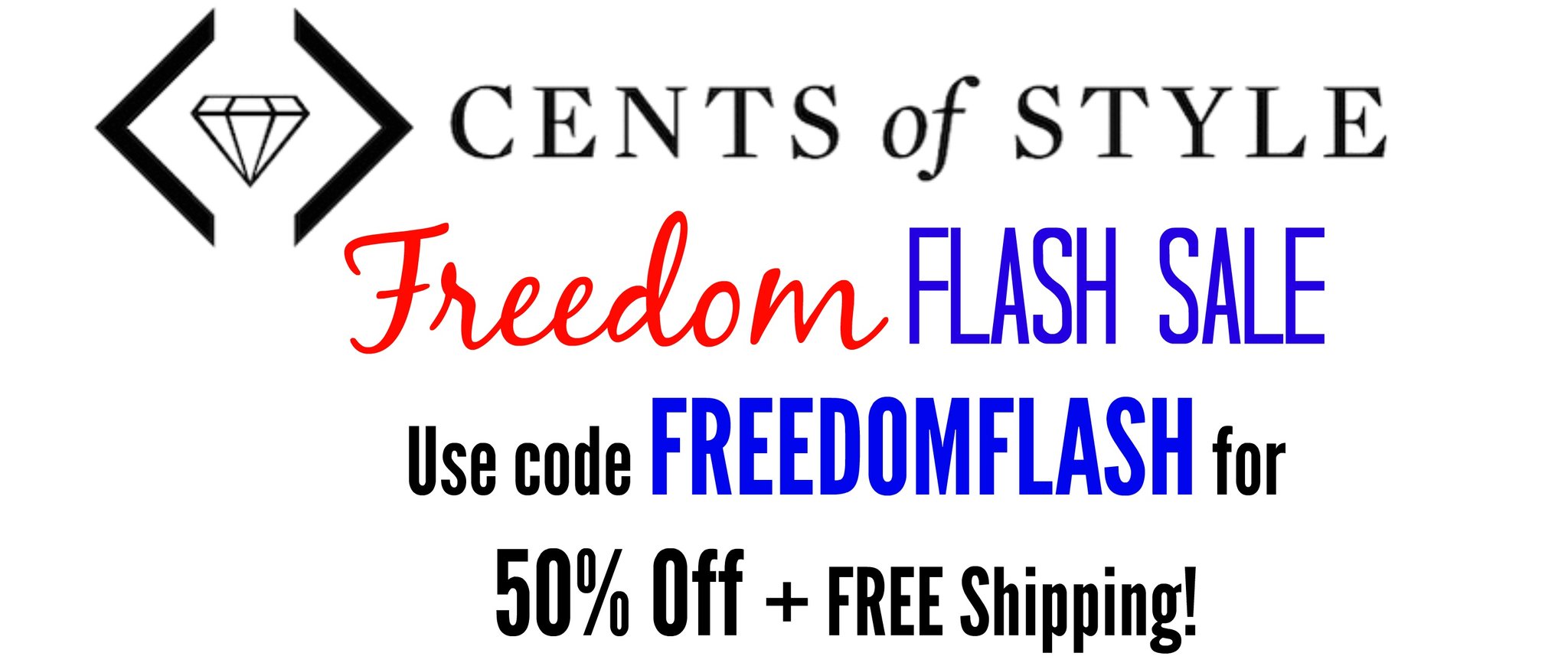 Cents of Style Freedom Flash Sale Extension! Cents of Style Freedom Flash Sale Extension!