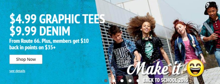 $9.99 Denim + $4.99 Graphic Tees + $10 Back in Points on $35!
