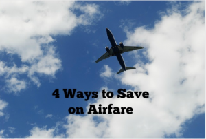 4 Ways to Save on Airfare 4 Ways to Save on Airfare
