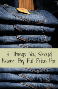 5 Things You Should Never Pay Full Price For