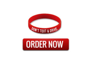 Take the Pledge Against Distracted Driving! FREE ‘Don’t Text and Drive’ Wristband!