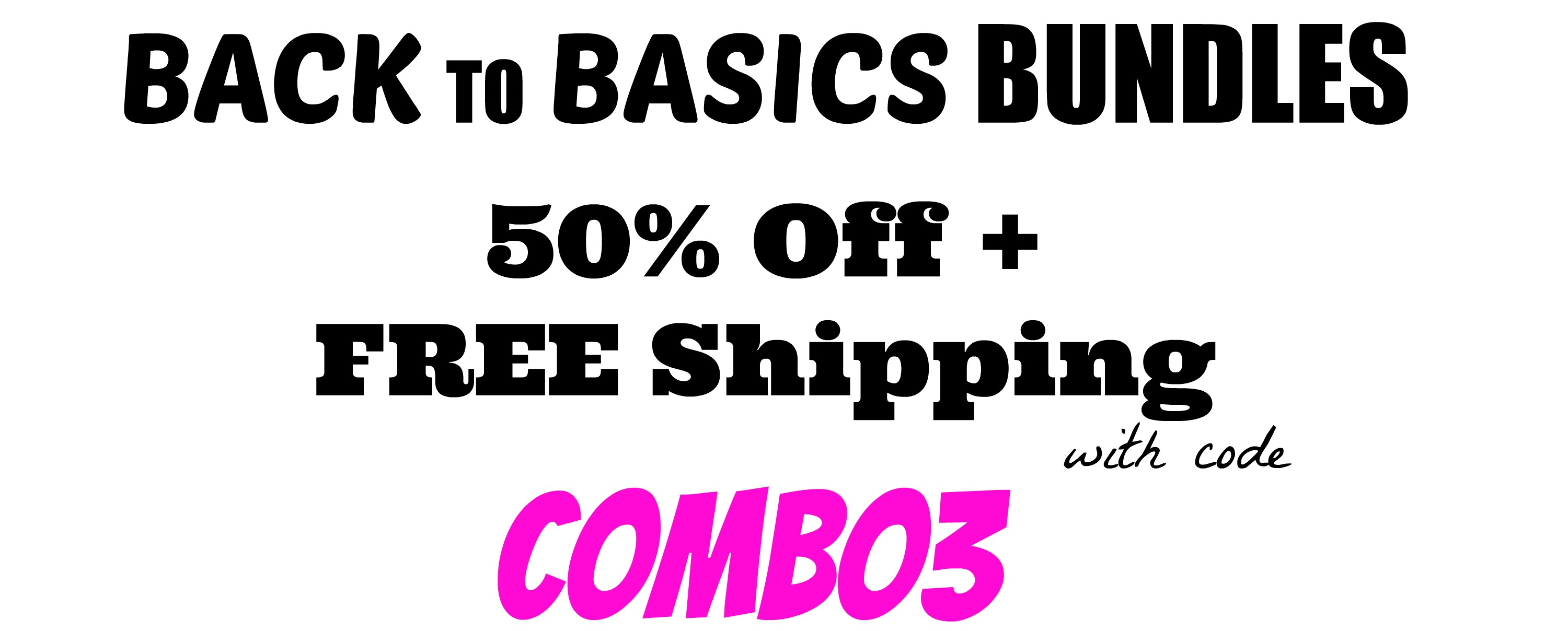 Fashion Friday! Fashion Basics Bundles – 50% off! Plus get free shipping!