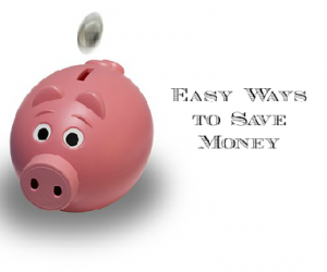 Easy Ways to Save Money Easy Ways to Save Money