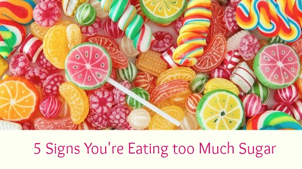 5 Signs You’re Eating too Much Sugar 5 Signs You’re Eating too Much Sugar