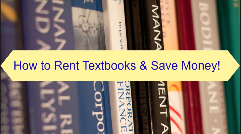 How to Rent Textbooks & Save Money!