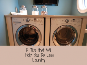 5 Tips that Will Help You Do Less Laundry