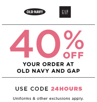 40% off at Old Navy and Gap! Today only! 40% off at Old Navy and Gap! Today only!